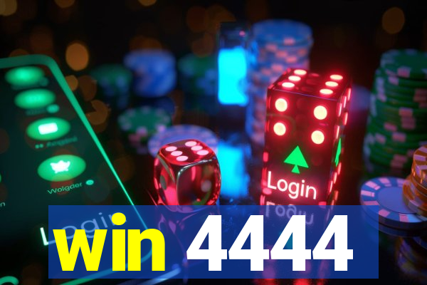 win 4444